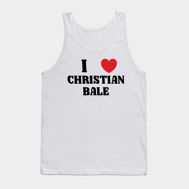 I Heart Christian Bale Tank Top by Emma